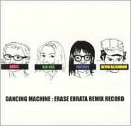 The Dancing Machine: Erase Errata Remix Record [EP]
