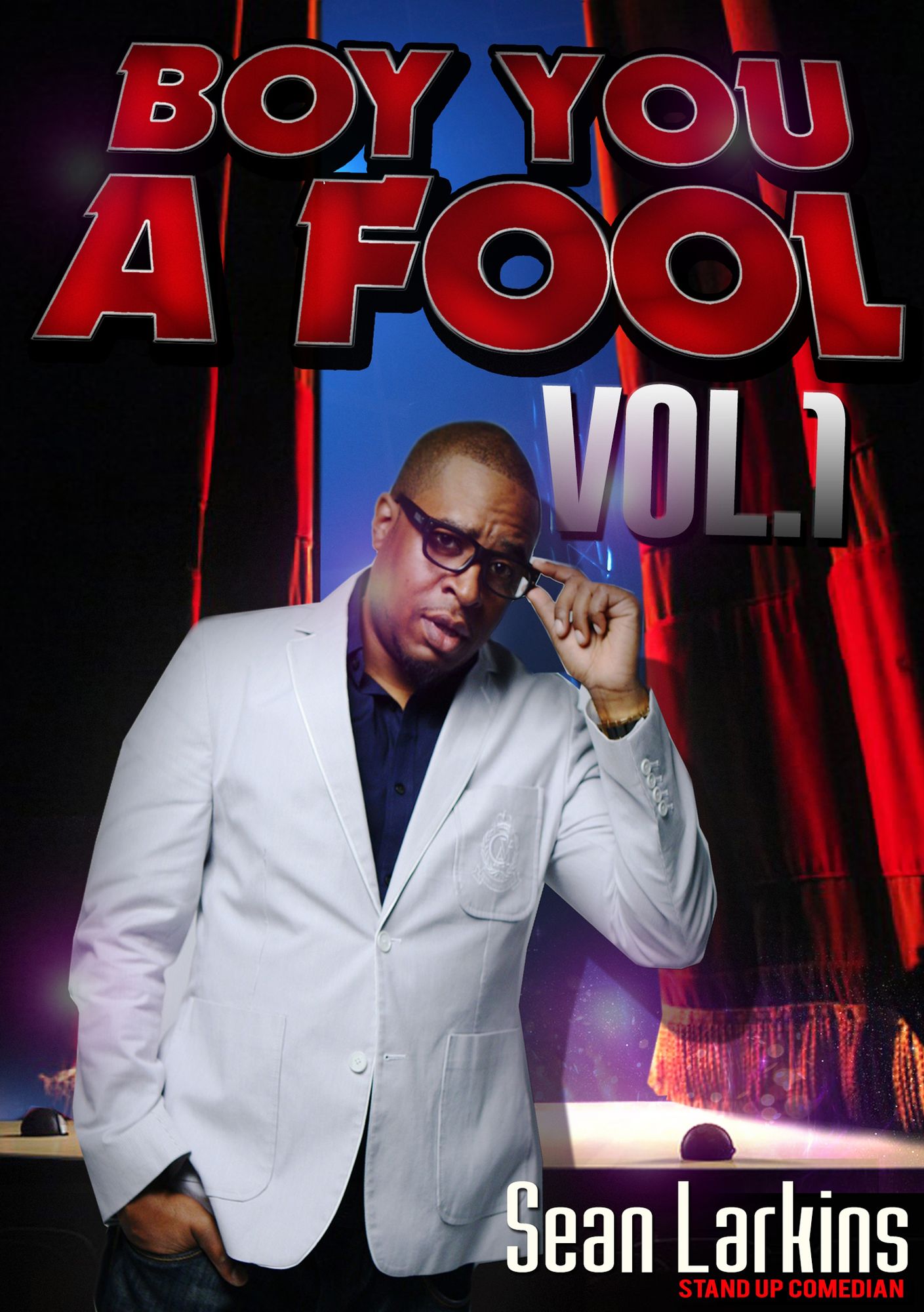 Sean Larkins: Boy You A Fool - Vol. 1