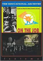 The Educational Archives, Vol. 4: On the Job