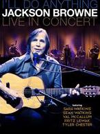 Jackson Browne: I'll Do Anything - Live In Concert