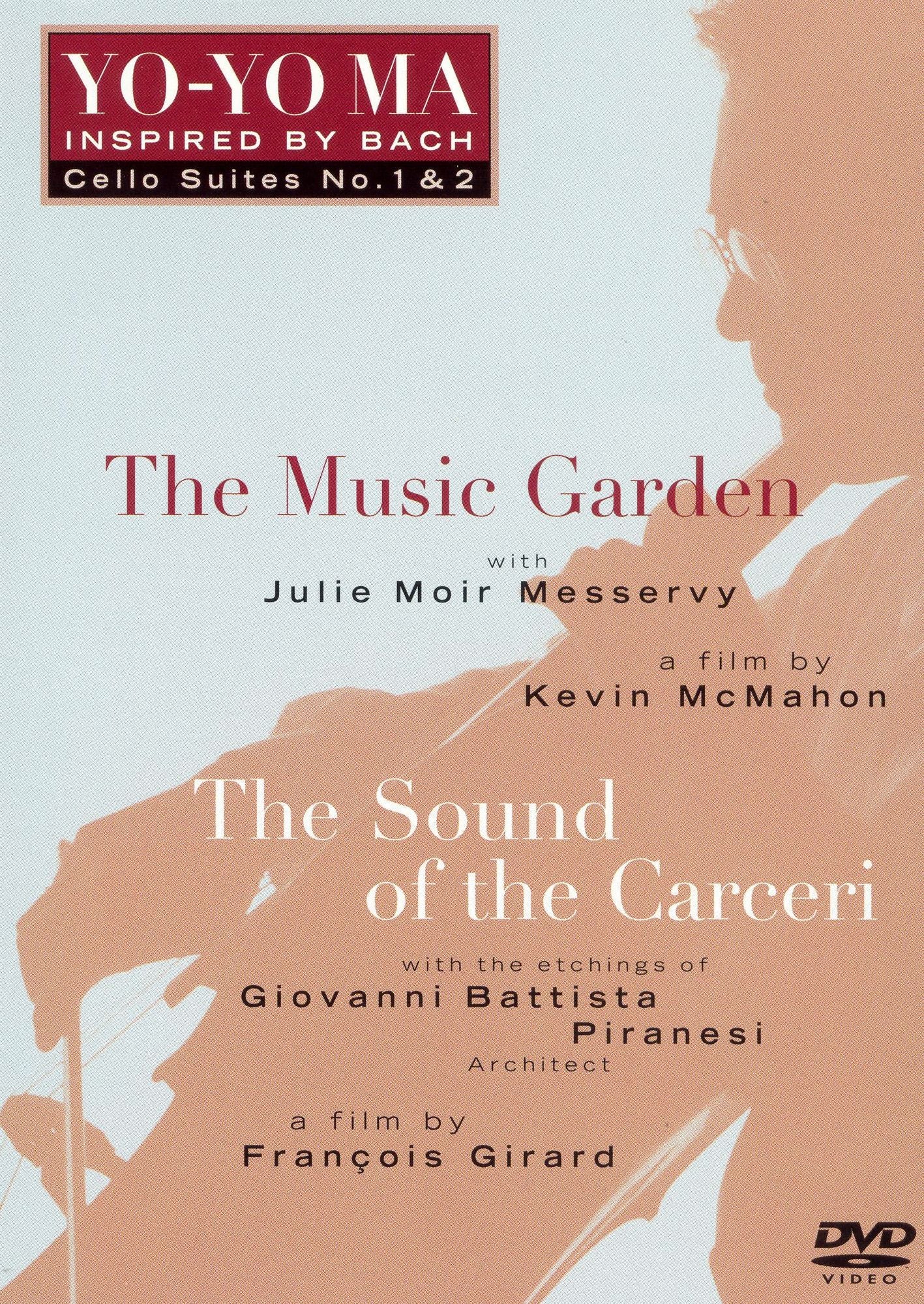 Yo-Yo Ma: Inspired by Bach, Vol. 1: The Music Garden/The Sound of the Carceri