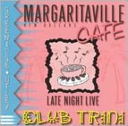 Margaritaville Cafe: Late Night Live