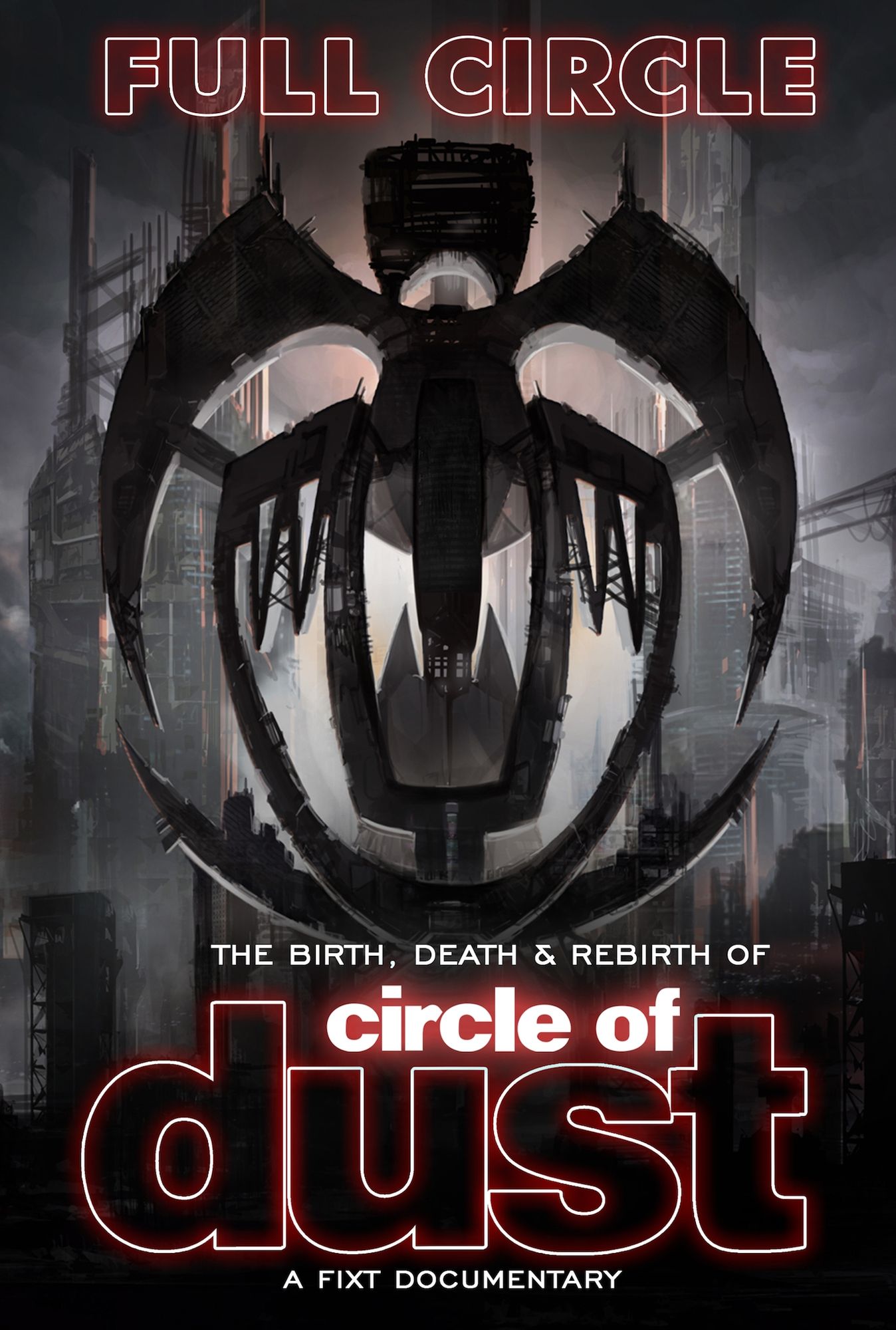 Circle of Dust: Full Circle - The Birth, Death & Rebirth of Circle of Dust