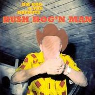 Bush Hog'n Man