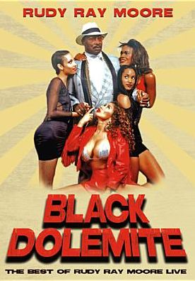 Black Dolemite: The Best of Rudy Ray Moore Live