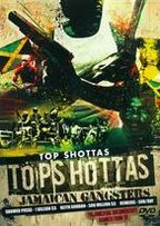 Top Shottas: Tops Hottas - Jamaican Gangsters