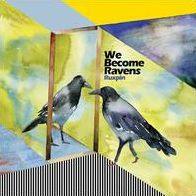 We Become Ravens