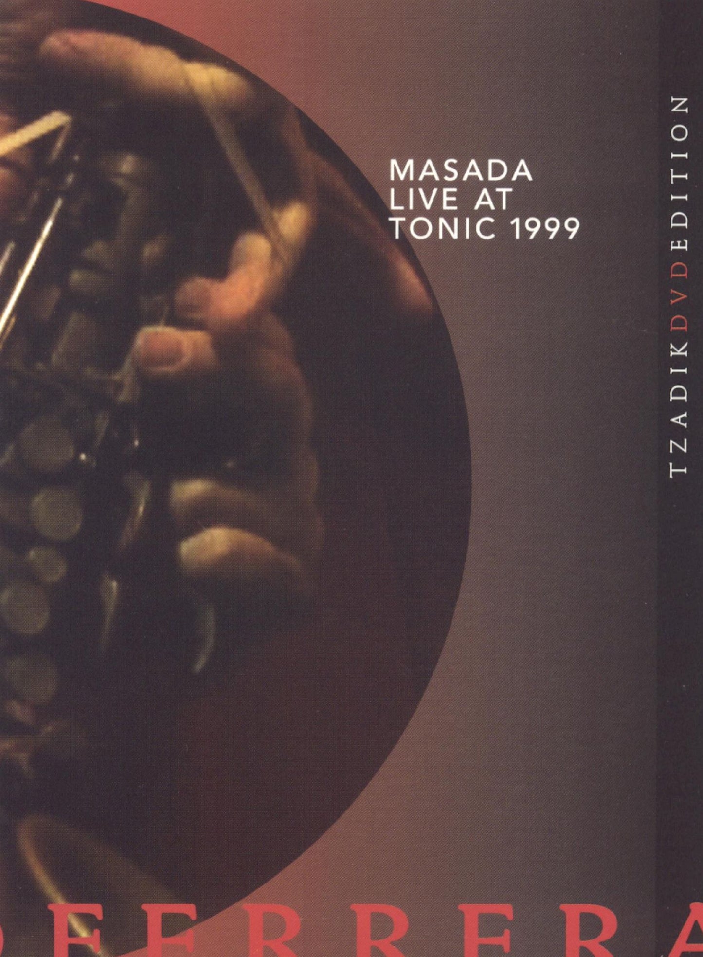Ferrera: Masada Live at Tonic 1999