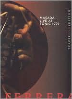Ferrera: Masada Live at Tonic 1999