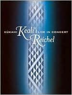 Keali'i Reichel: Kukahi: Live in Concert