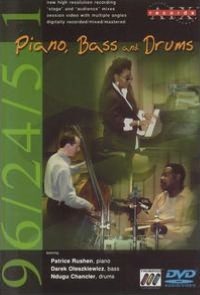 Patrice Rushen, Darek Oleszkiewicz & Ndugu Chancler: Piano, Bass and Drums [DVD Audio]