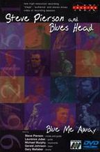 Steve Pierson and Blues Head: Blue Me Away