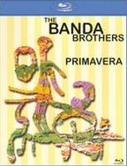 The Banda Brothers: Primavera [Blu-ray]