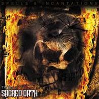 Spells And Incantations: The Best Of Sacred Oath