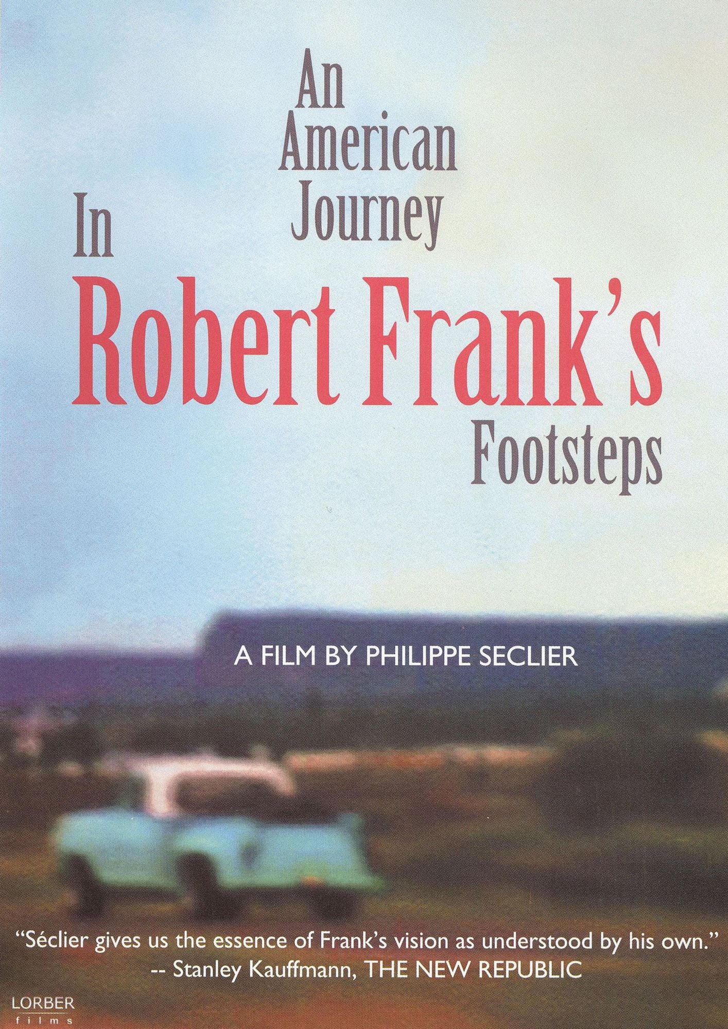 An American Journey: In Robert Frank's Footsteps