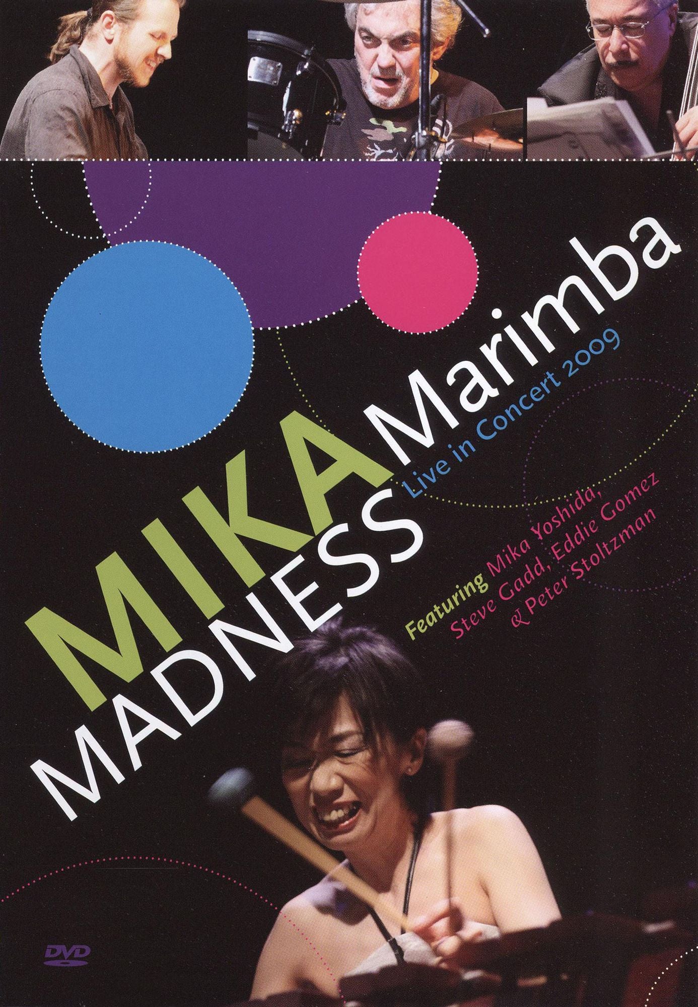 Mika Yoshida: Mika Marimba Madness - Live in Concert 2009