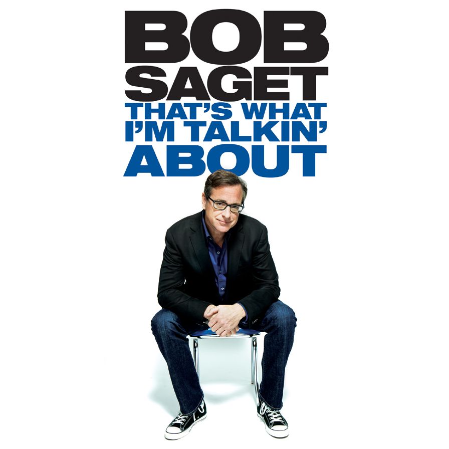 Bob Saget: That's What I'm Talking About
