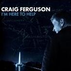 Craig Ferguson: I'm Here to Help