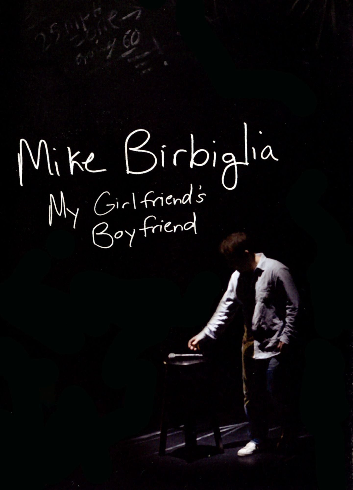 Mike Birbiglia: My Girlfriend's Boyfriend