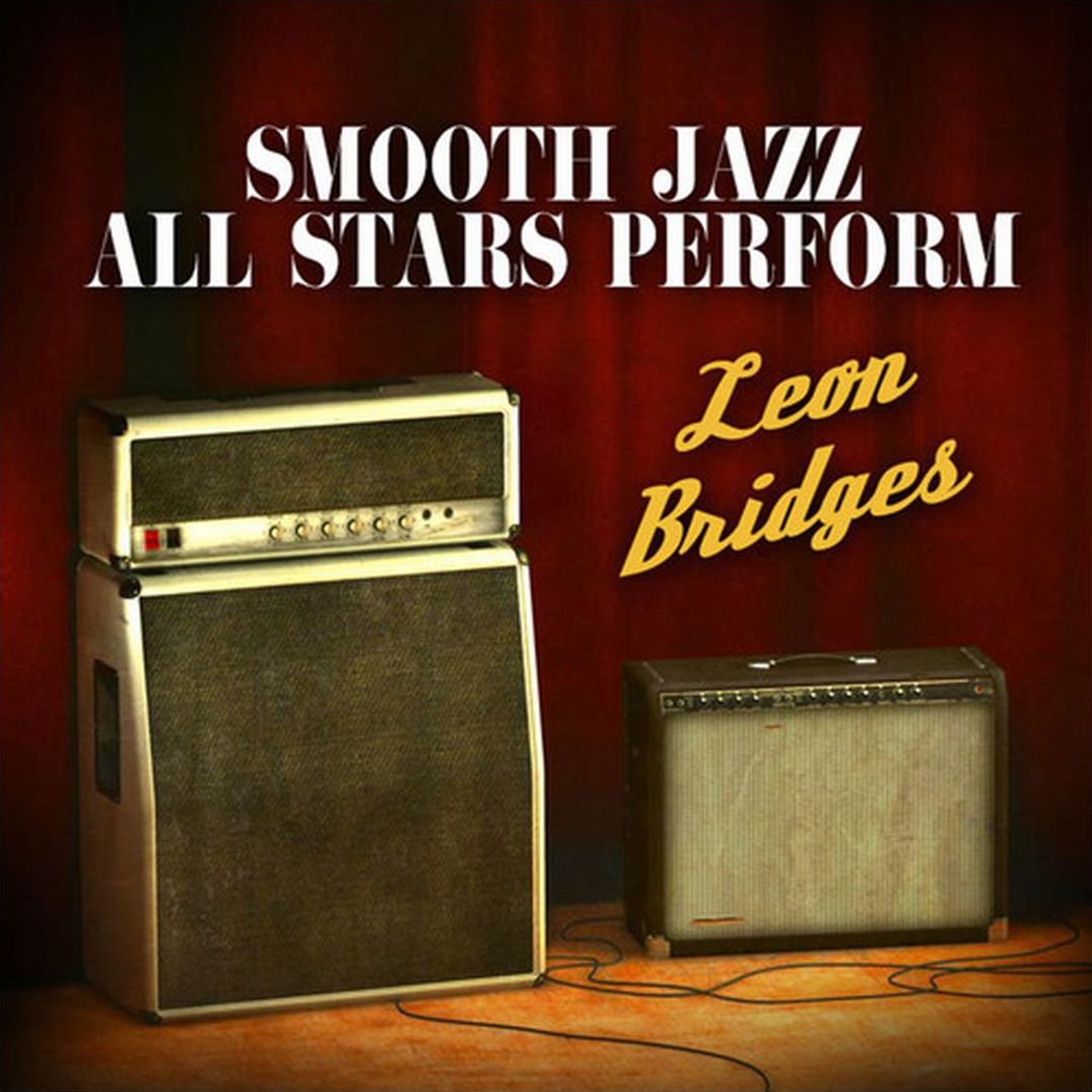 Smooth Jazz All Stars Perform Leon Bridges