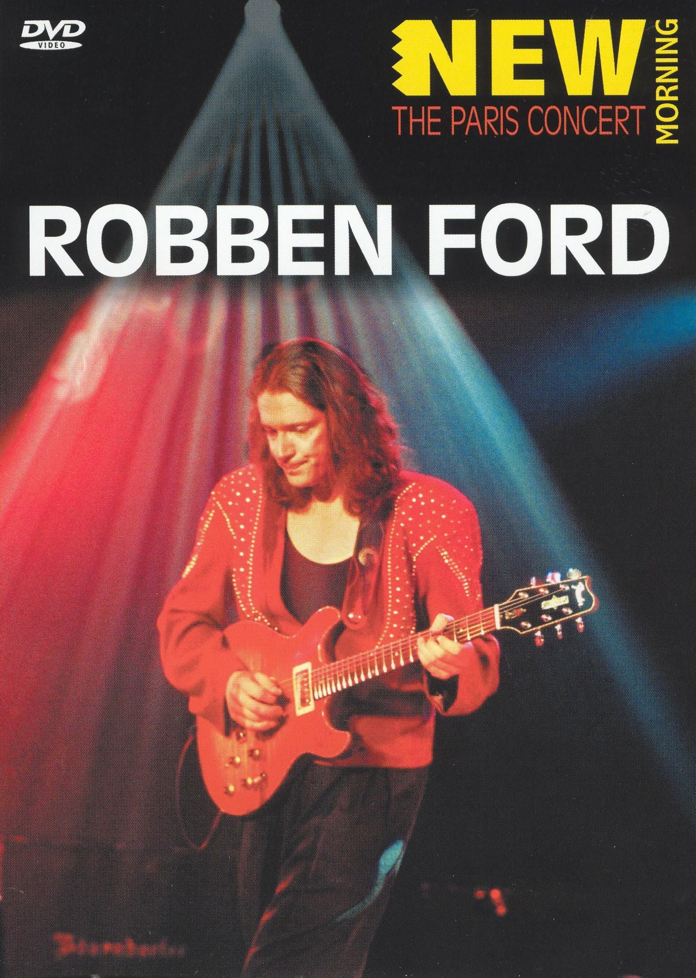 Robben Ford: New Morning - The Paris Concert