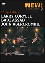 Larry Coryell, Badi Assad and John Abercrombie: Three Guitars - Paris Concert