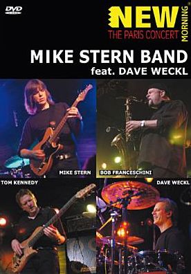 Mike Stern Band: New Morning - The Paris Concert