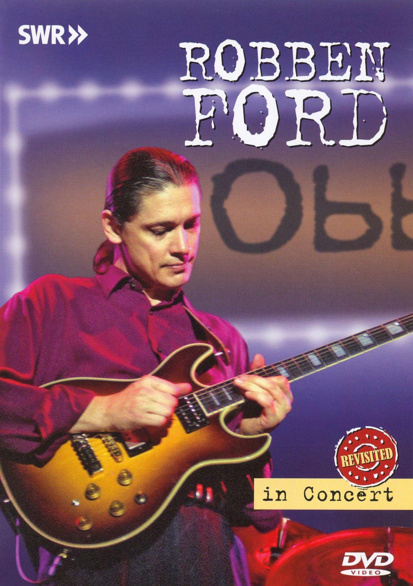 Ohne Filter - Musik Pur: Robben Ford In Concert Revisited
