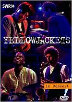 Ohne Filter - Musik Pur: Yellowjackets In Concert