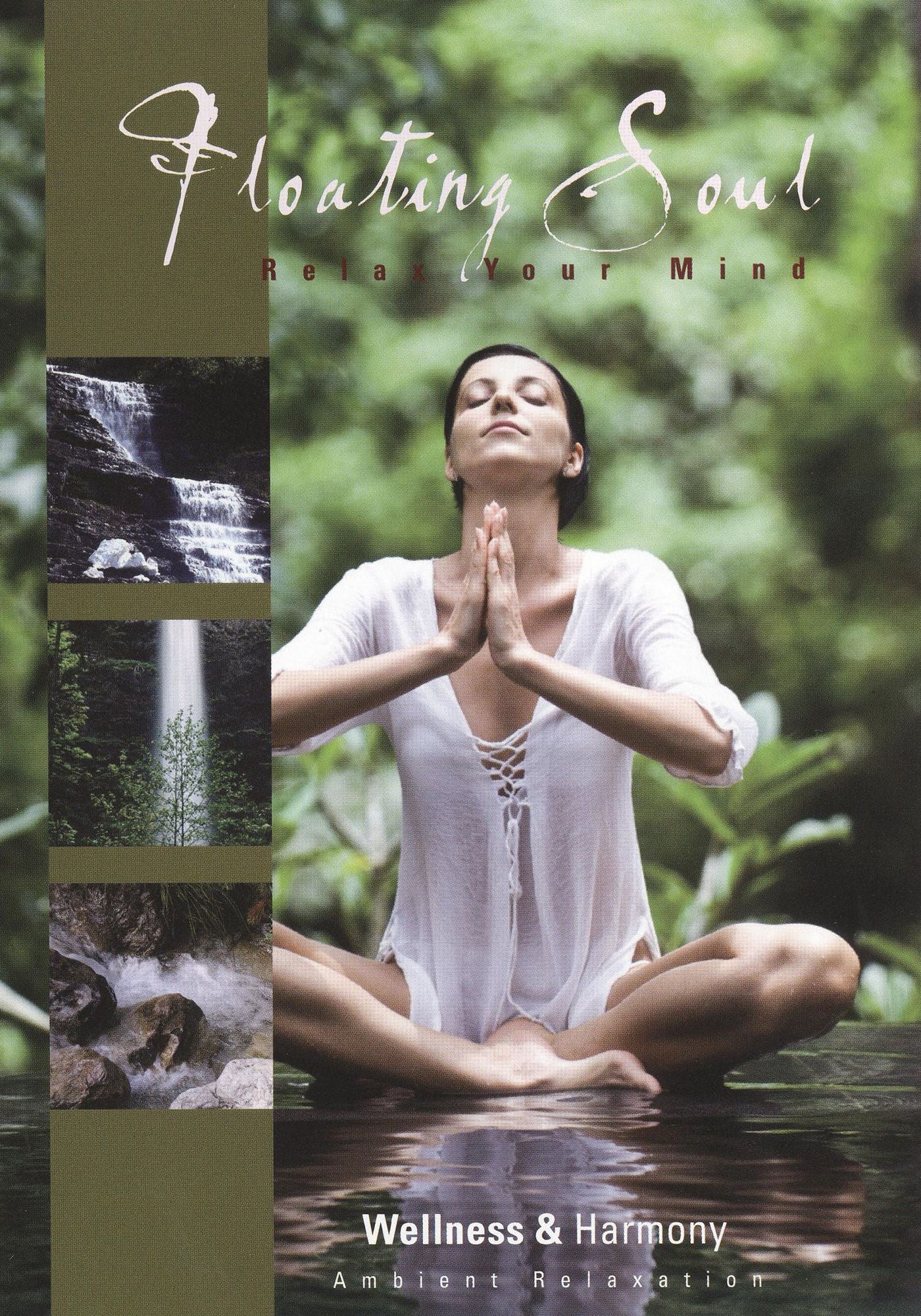 Wellness & Harmony: Floating Soul - Relax Your Mind