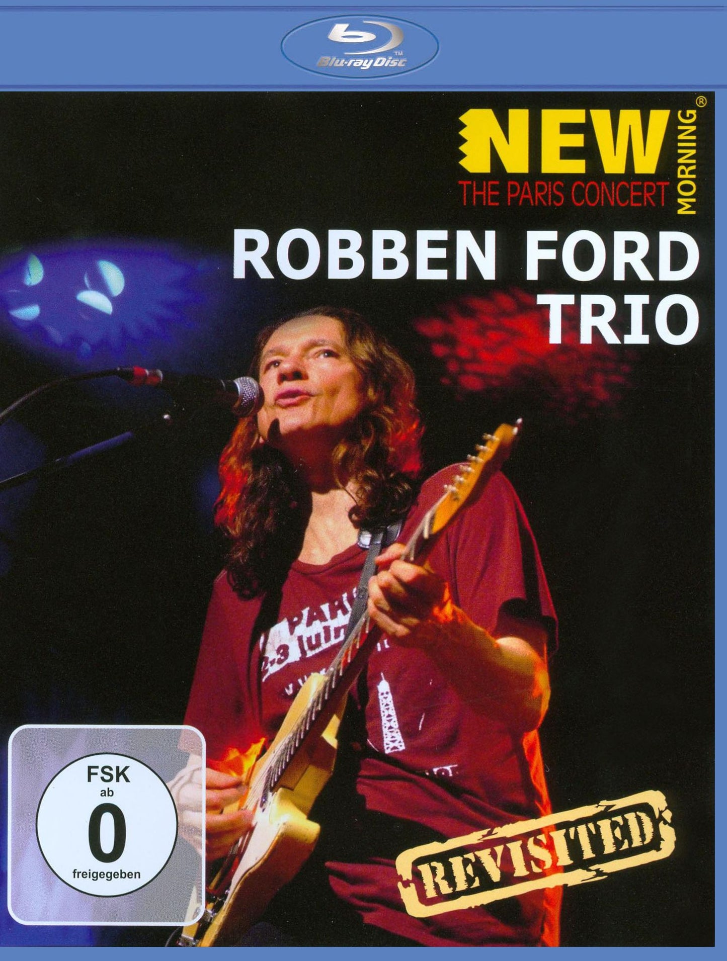 Robben Ford Trio: New Morning - The Paris Concert Revisited [Blu-ray]