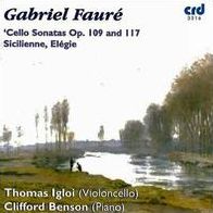 Faur?: Cello Sonatas/Sicilienne/Elegie