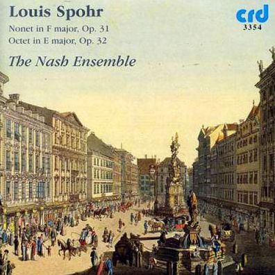 Louis Spohr: Nonet in F major, Op. 31; Octet in E major, Op. 32