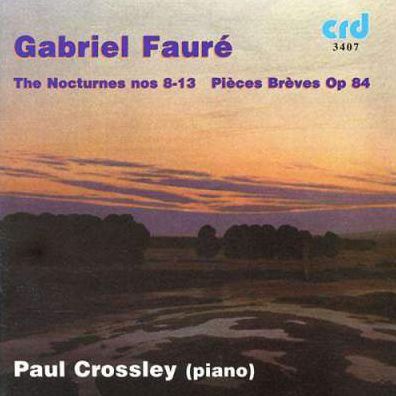 Faur?: Nocturnes Nos. 8-13; Short Pieces, Op. 84