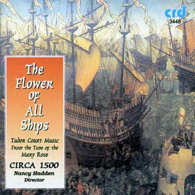 Flower of All Ships: Tudor Court Music