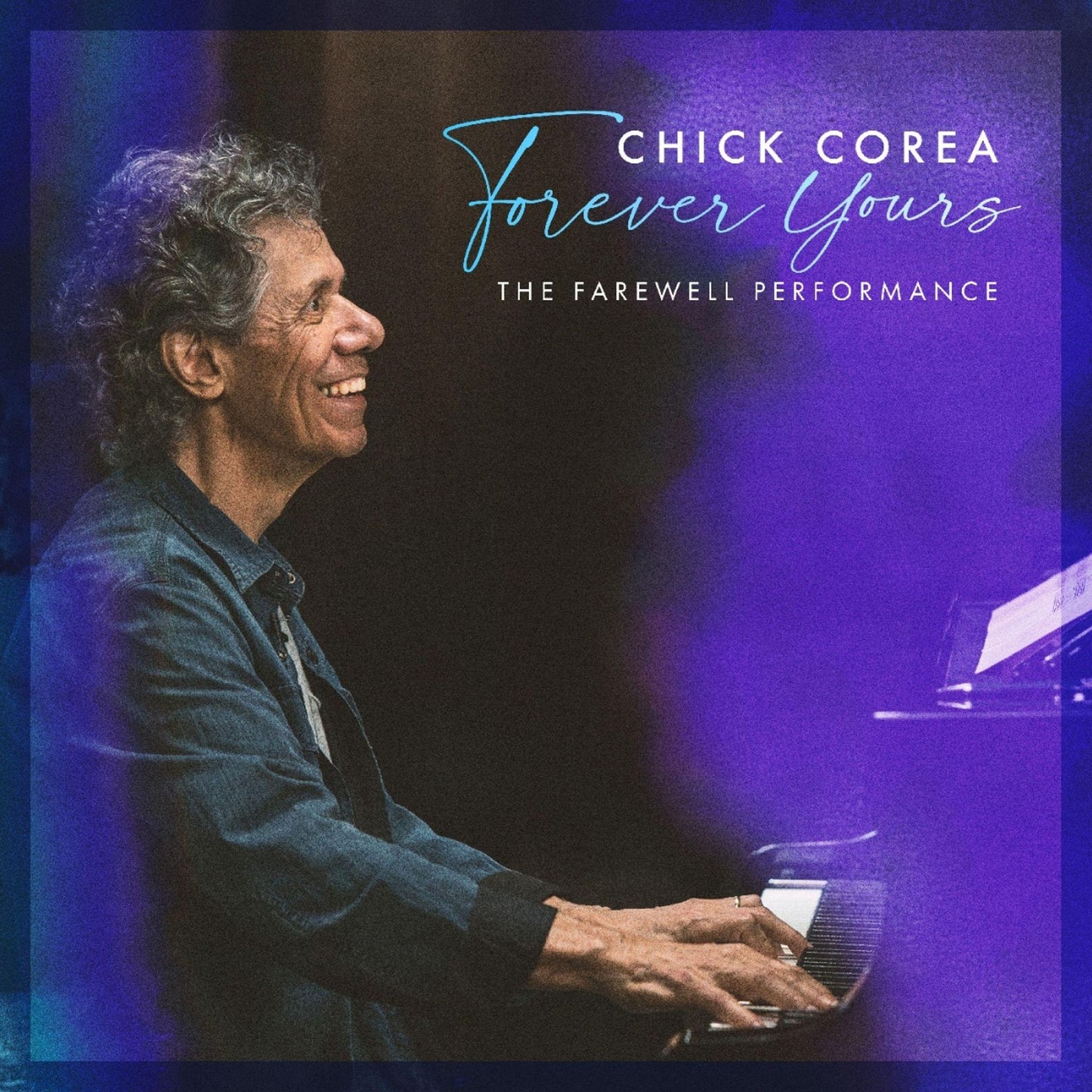 Forever Yours: The Farewell Concert (Chick Corea)