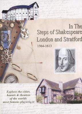 In The Steps Of Shakespeare - London And Stratford