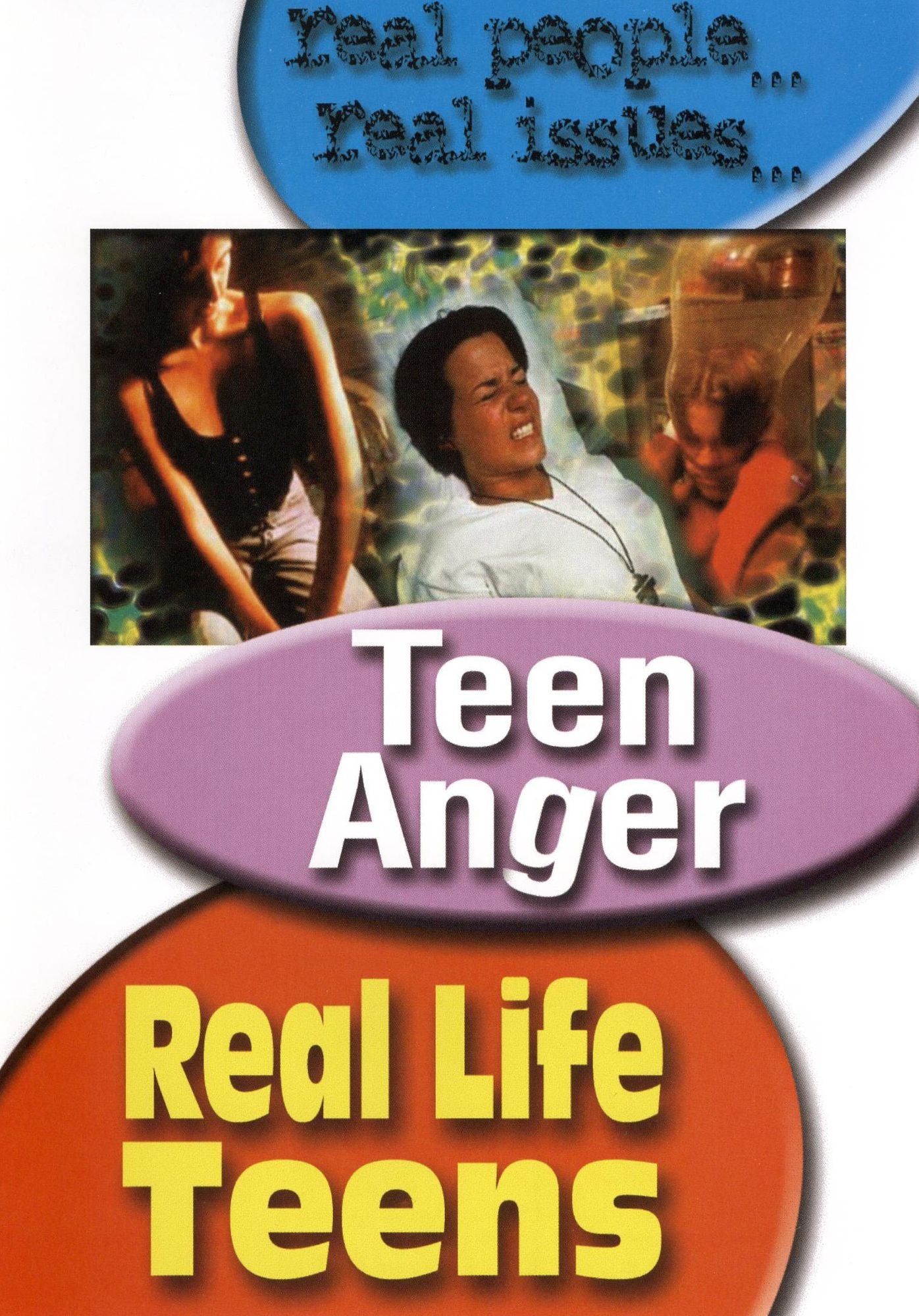 Real Life Teens: Teen Anger