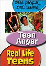 Real Life Teens: Teen Anger