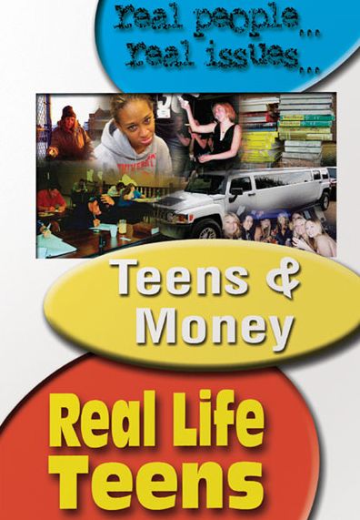 Real Life Teens: Teens and Money