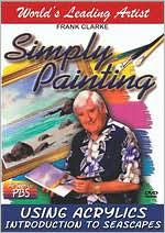 Simply Painting: Using Acrylics - Introduction to Seascapes