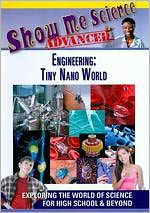 Show Me Science Advanced: Engineering - Tiny Nano World