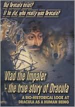 Vlad the Impaler: The True Story of Dracula