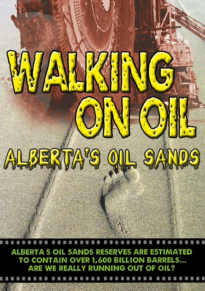 Walking on Oil: Alberta's Oil Sands