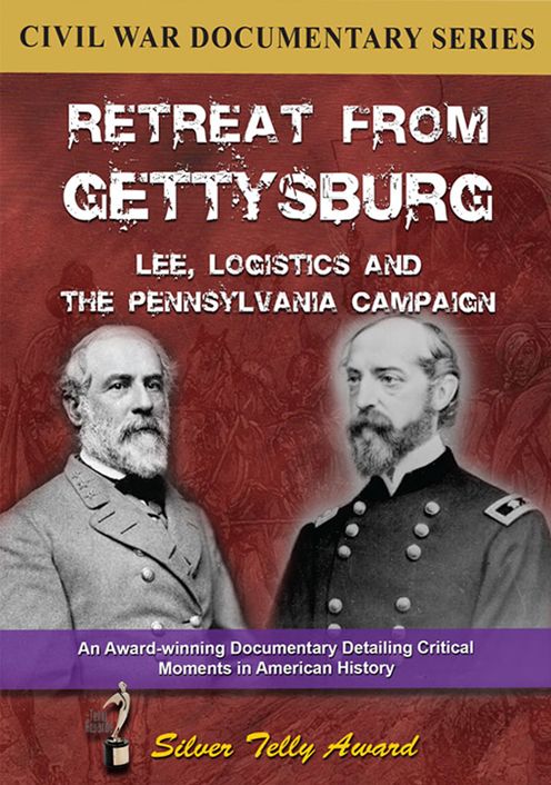 Retreat From Gettysburg: Lee, Logistics And The Pennsylvania Campaign