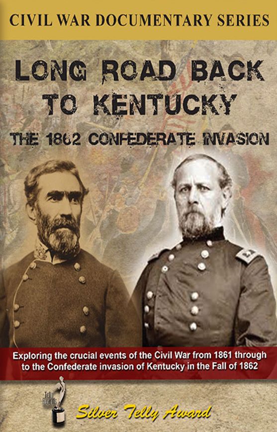 Long Road Back To Kentucky: The 1862 Confederate Invasion