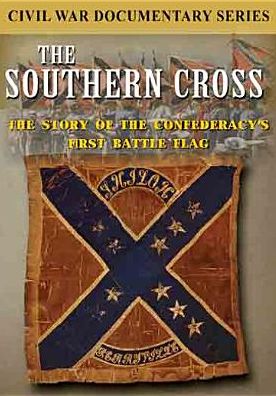The Southern Cross: The Story of the Confederacy's First Battle Flag