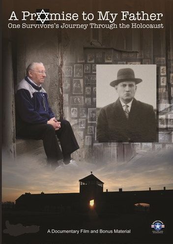 A Promise to My Father: One Survivor's Journey Through the Holocaust