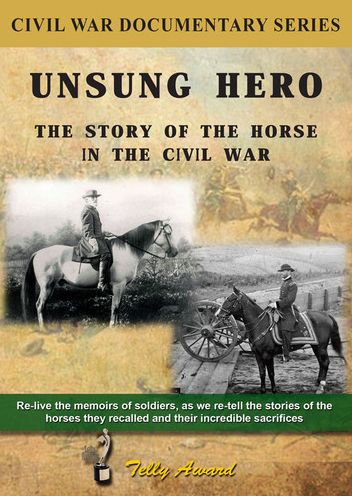 Unsung Hero: The Story of the Horse in the Civil War