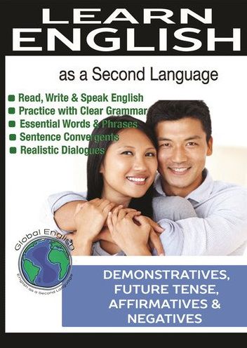 Learn English as a Second Language: Demonstratives, Future Tense, Affirmatives & Negatives